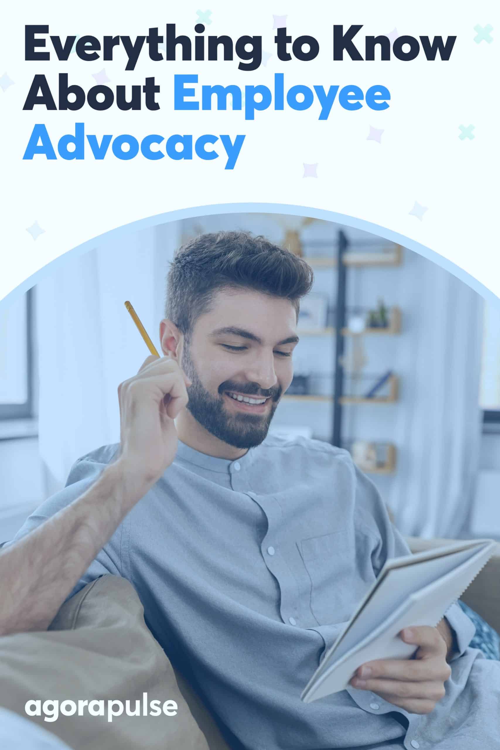 Employee Advocacy: Everything You Need to Know